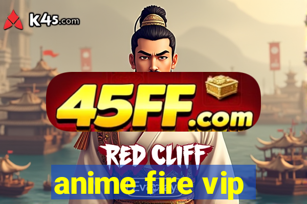 anime fire vip